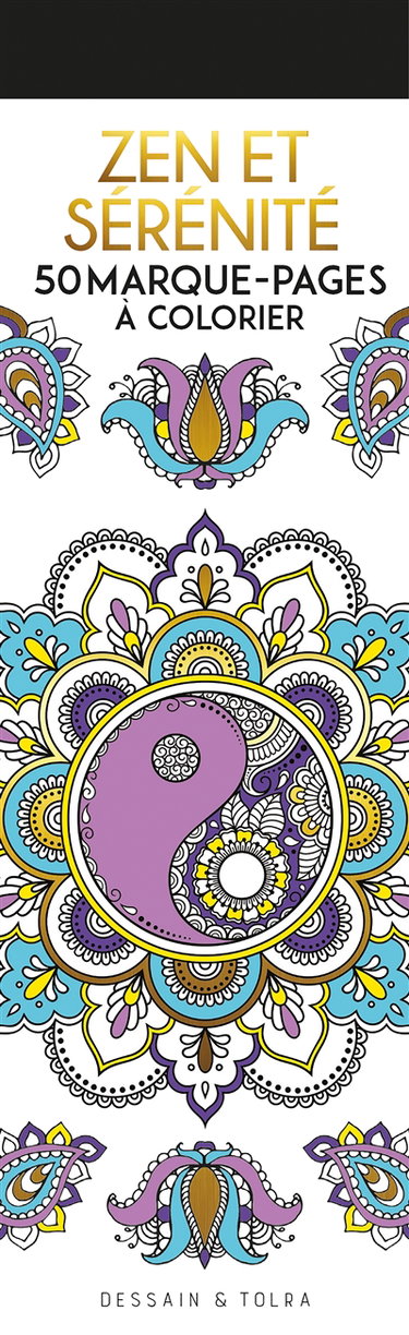 Zen et sérénité : 50 marque-pages à colorier