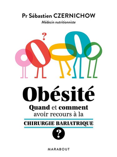 Obésité : quand et comment recourir à la chirurgie bariatrique ?