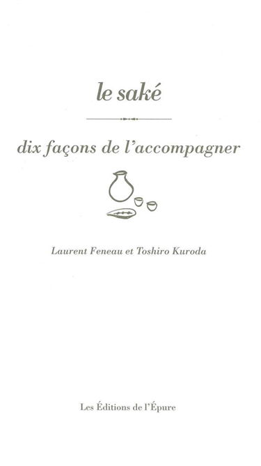 Le saké : dix façons de l'accompagner