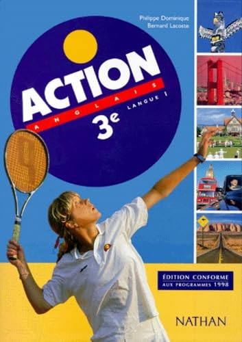 Action, anglais 3e Langue 1 : livre de l'élève