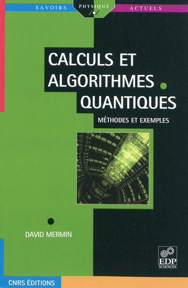 Calculs et algorithmes quantiques : méthodes et exemples