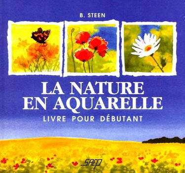 La nature en aquarelle : livre pour débutant