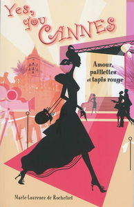Yes, you Cannes : amour, paillettes et tapis rouge