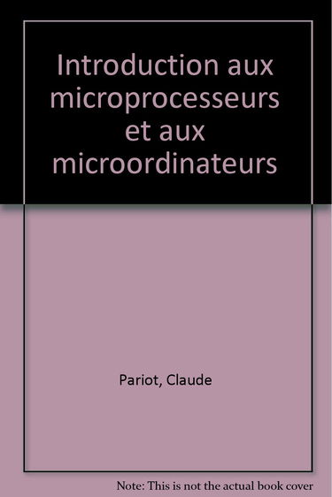 Introduction aux microprocesseurs et aux microordinateurs