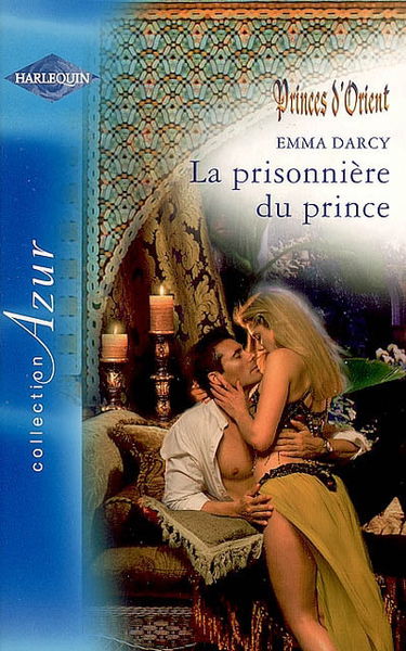 La prisonnière du prince : princes d'Orient