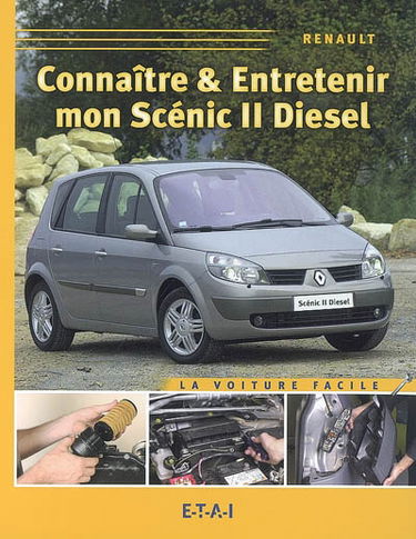 Connaître & entretenir mon Scénic II diesel