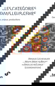 Les catégories dans leur genre: Genèses, enjeux, productions