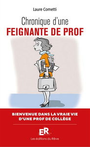 Chronique d'une feignante de prof : la semaine délirante d'une prof de collège