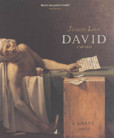 Jacques-Louis David 1748-1825 : exposition, Paris, Musée Jacquemart-André, 4 oct. 2005-31 janv. 2006