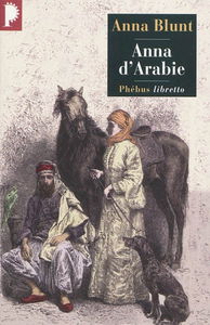 Anna d'Arabie : la cavalière du désert (1878-1879)