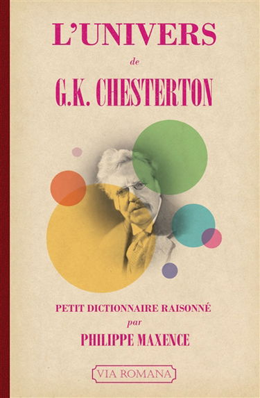 L'univers de G.K. Chesterton : petit dictionnaire raisonné