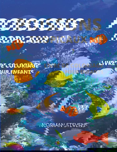 POISSON TROPICAUX: LIVRE DE COLORIAGE POUR ENFANTS