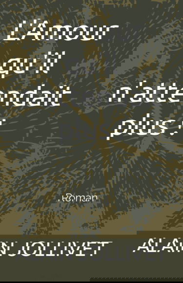 L'Amour qu'il n'attendait plus !