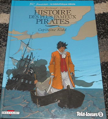 BD JEUNESSE HISTOIRE DES PLUS FAMEUX PIRATES CAPITAINE KIDD