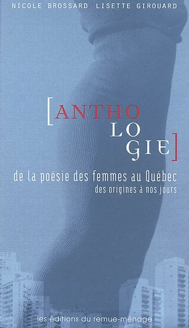 Anthologie de la poésie des femmes au Québec : des origines à nos jours