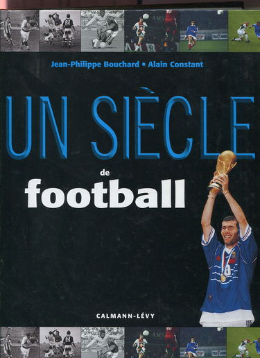 Un siècle de football