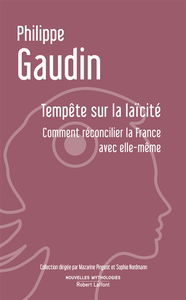 Tempête sur la laïcité : comment réconcillier la France avec elle-même : essai