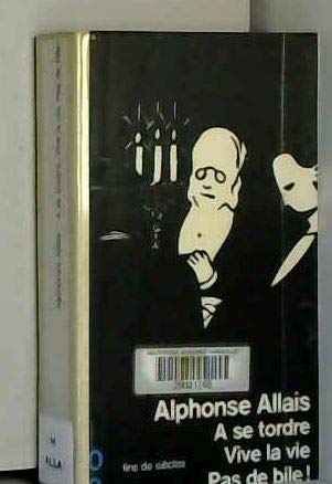 A Se Tordre. Vive La Vie. Pas De Bile !