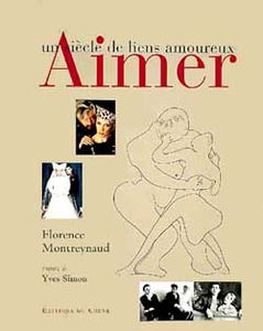 Aimer : un siècle de liens amoureux