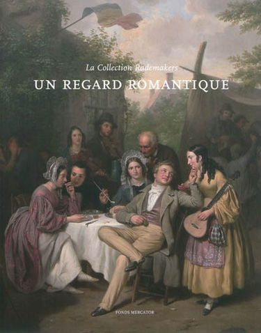 Un regard romantique : la collection Rademakers