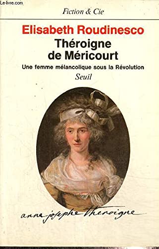 Théroigne de Méricourt : une femme mélancolique sous la Révolution