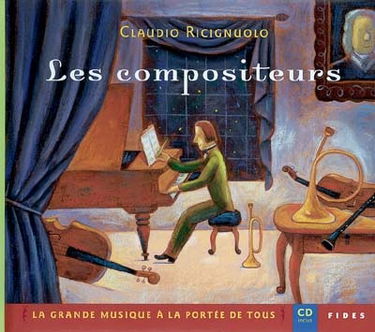 La Grande musique à la portée de tous , t. 01 : Les compositeurs