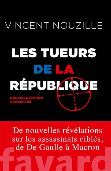 Les tueurs de la République : assassinats et opérations spéciales des services secrets