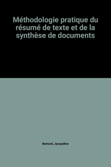 Méthodologie pratique du résumé de texte et de la synthèse de documents