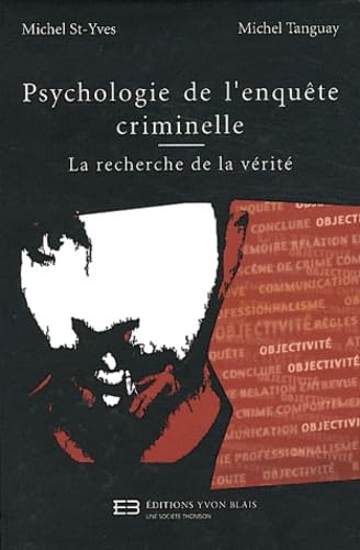 Psychologie de l'enquête criminelle : la recherche de la vérité