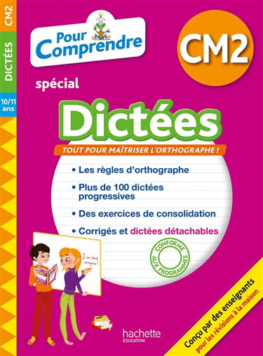 Pour comprendre, spécial dictées CM2, 10-11 ans