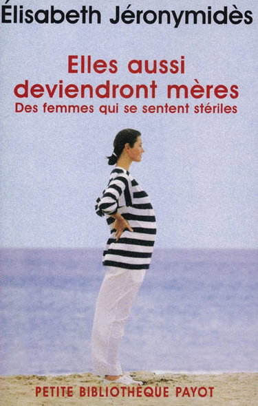 Elles aussi deviendront mères : des femmes qui se sentent stériles