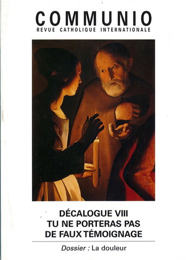 Communio, n° 143. Tu ne porteras pas de faux témoignage