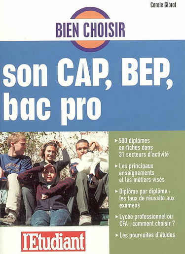 Bien choisir son CAP, BEP, bac pro