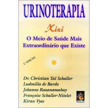 Couverture de Urinoterapia - Xixi - O Meio de Saúde Mais Extraordinário que Existe