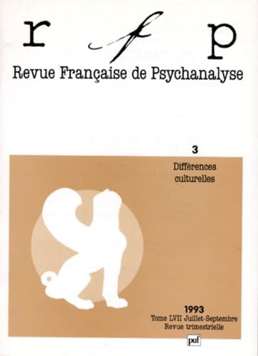 Revue française de psychanalyse, n° 57-3. Différences culturelles