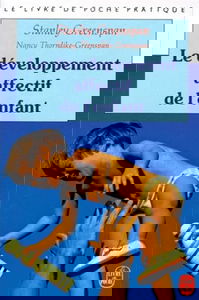 Le Développement affectif de l'enfant : de la naissance à quatre ans : premières émotions, premiers sentiments