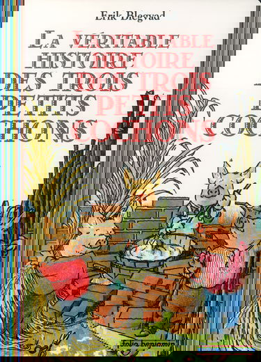 La véritable histoire des trois petits cochons