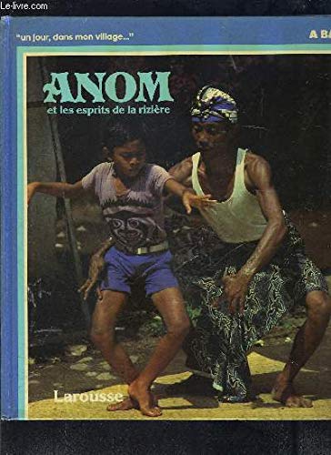 A Bali, Anom et les esprits de la rizière