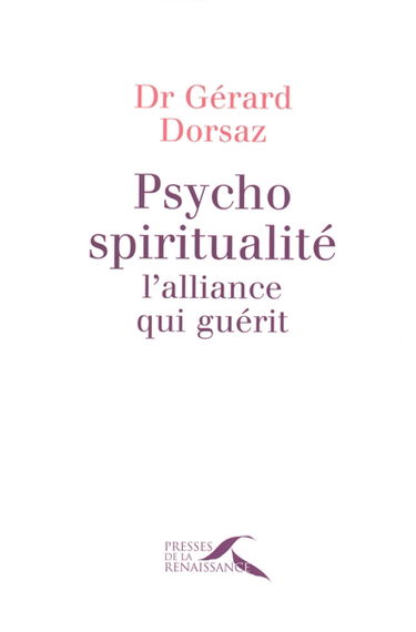Psycho-spiritualité : l'alliance qui guérit
