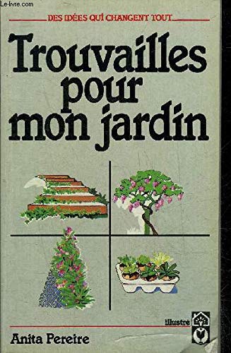 Trouvailles pour mon jardin