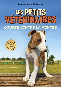 Les petits vétérinaires. Vol. 12. Course contre la montre
