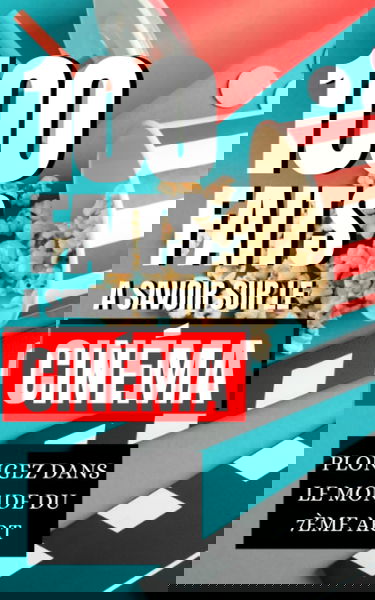 100 Faits à Savoir sur le Cinéma: Plongez dans le Monde du 7ème Art. Du clap de début au générique de fin, chaque page révèle un moment cinématographique unique.