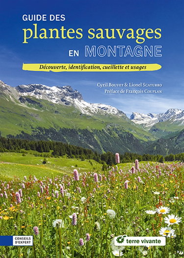 Couverture de Guide des plantes sauvages en montagne : découverte, identification, cueillette et usages