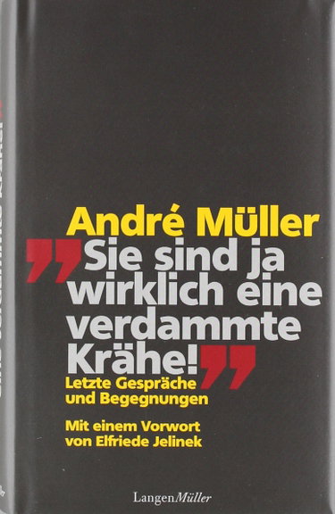Couverture de Sie sind ja wirklich eine verdammte Krähe!: Letzte Gespräche und Begegnungen