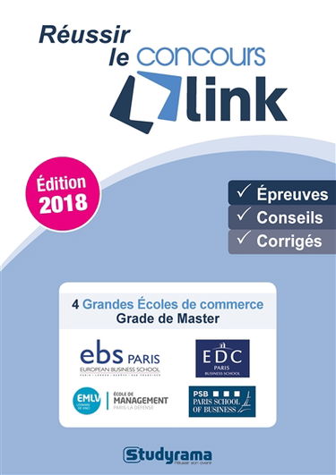Réussir le concours Link : 4 grandes écoles de commerce, grade de Master : édition 2018