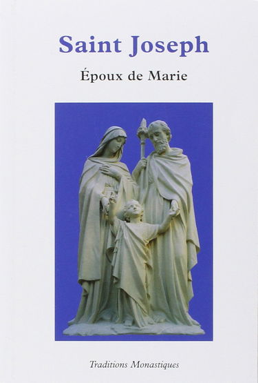 Saint Joseph : Epoux de Marie