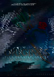 Le dernier oracle: Et si rien dans la vie n'était le fruit du hasard ?