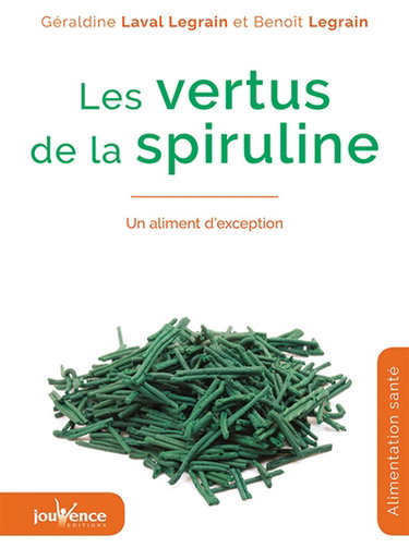 Les incroyables vertus de la spiruline : un aliment d'exception