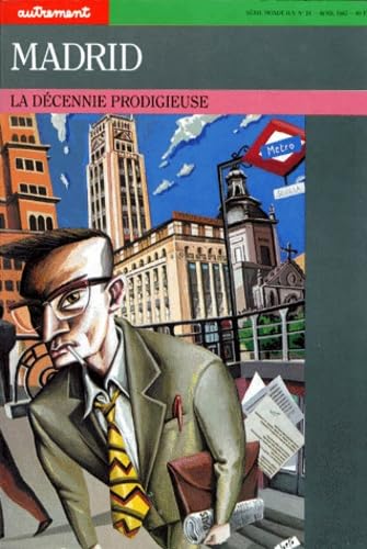 Madrid. La Decennie Prodigieuse