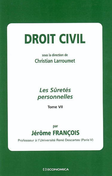 Droit civil. Vol. 7. Les sûretés personnelles